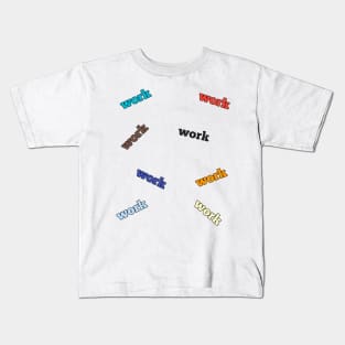 Work Kids T-Shirt